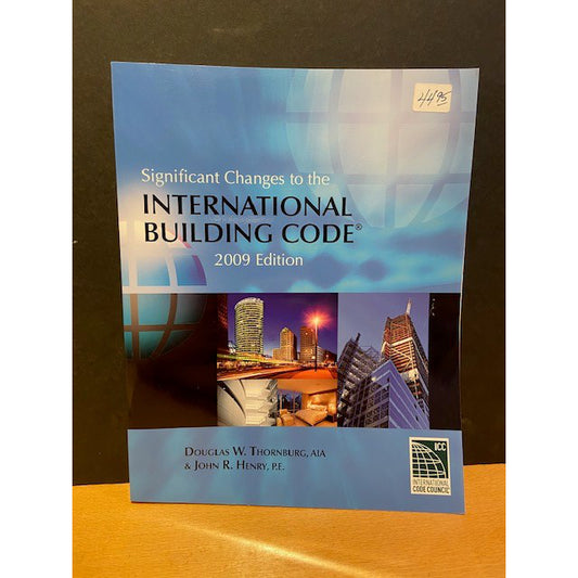 Significant Changes to the International Building Code: 2009 Edition