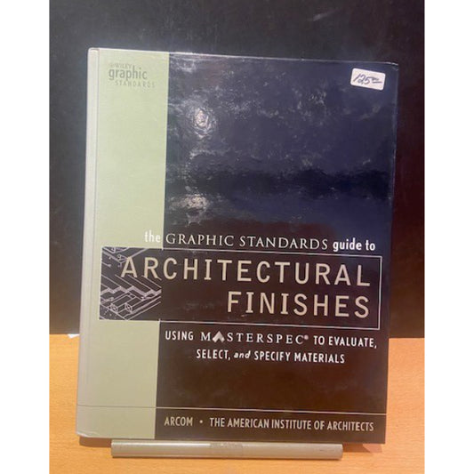 The Graphic Standards Guide to Architectural Finishes