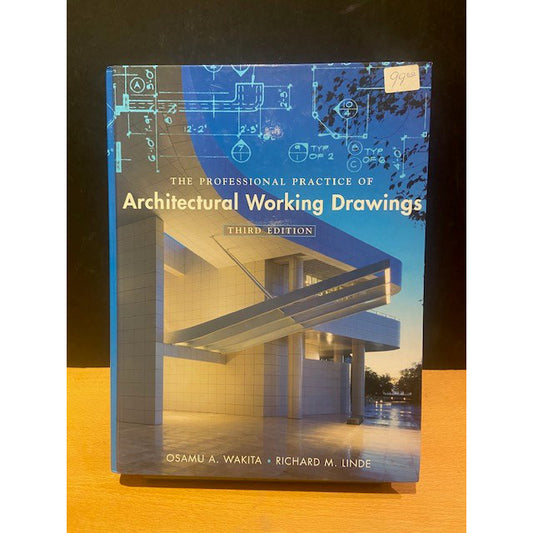 The Professional Practice of Architectural Working Drawings - 3rd Edition
