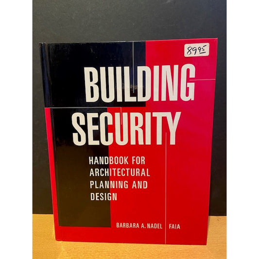 Building Security Handbook for Architectural Planning and Design
