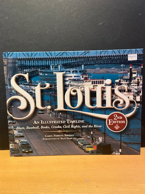 St. Louis An Illustrated Timeline - 2nd Edition