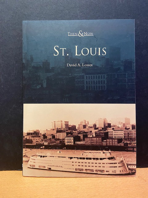 Then & Now St. Louis