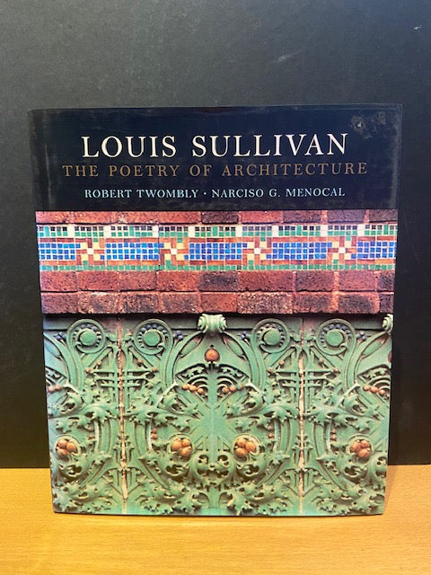 Louis Sullivan The Poetry of Architecture