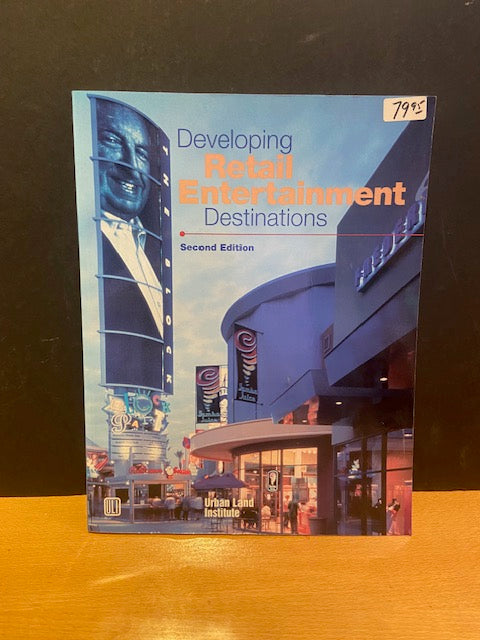 Developing Retail Entertainment Destinations - 2nd Edition